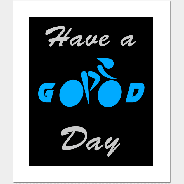 Have A Good Day Wall Art by Poldan Kencot